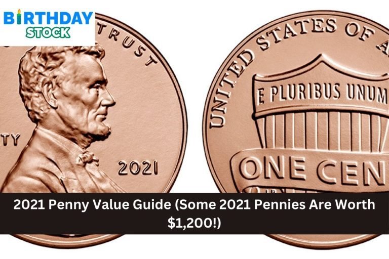 2021 Penny Value Guide (Some 2021 Pennies Are Worth $1,200!)
