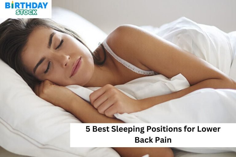 5 Best Sleeping Positions for Lower Back Pain