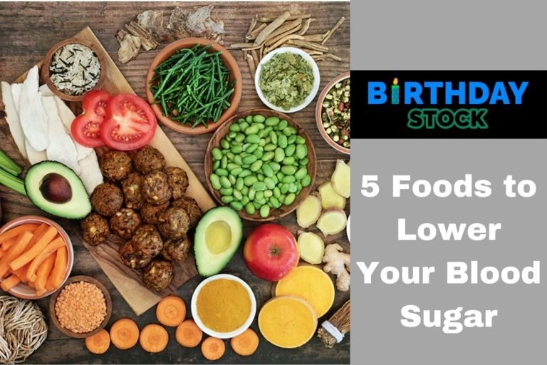 5 Foods to Lower Your Blood Sugar