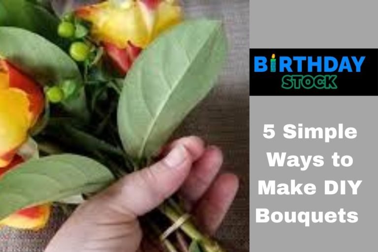 5 Simple Ways to Make DIY Bouquets