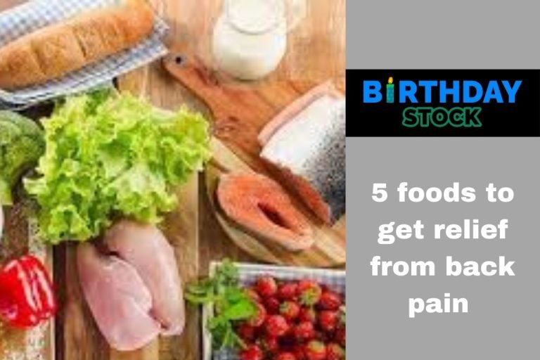 5 foods to get relief from back pain