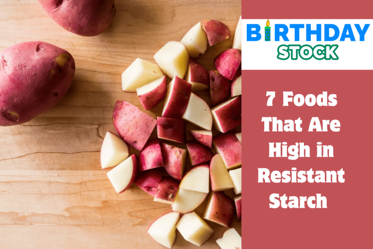 7 Foods That Are High in Resistant Starch 
