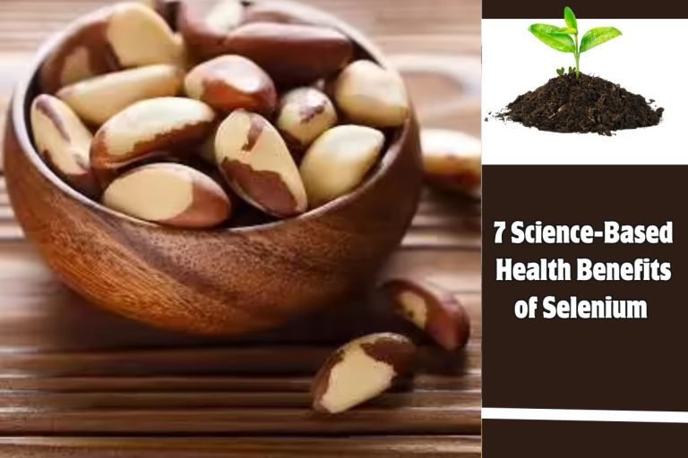 7 Science-Based Health Benefits of Selenium