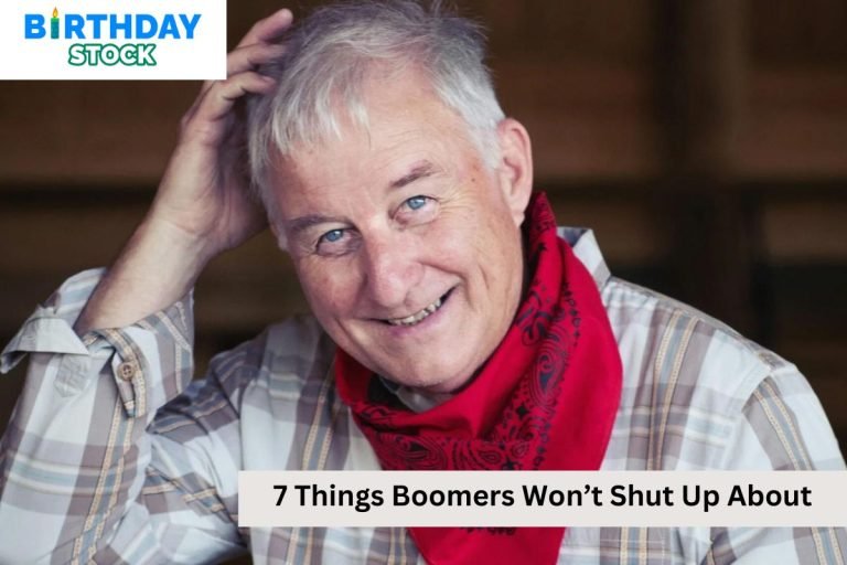 7 Things Boomers Won’t Shut Up About