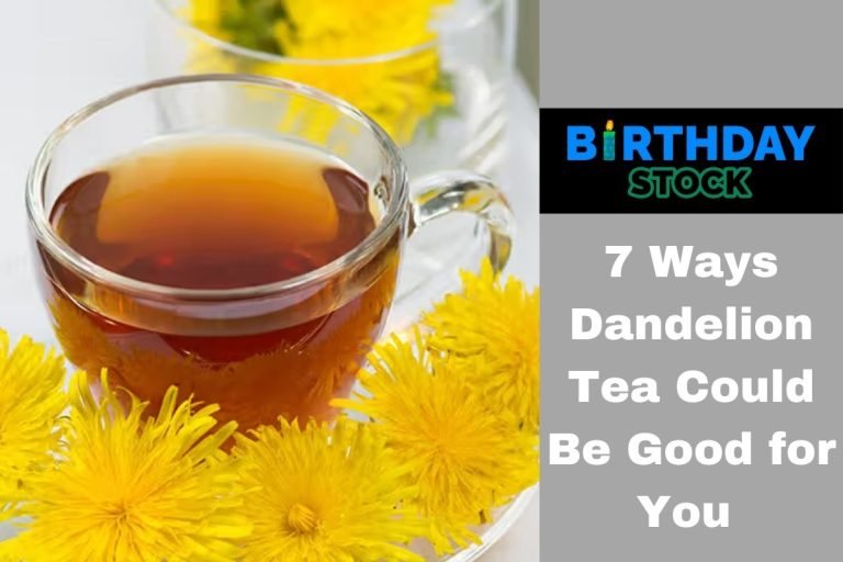 7 Ways Dandelion Tea Could Be Good for You