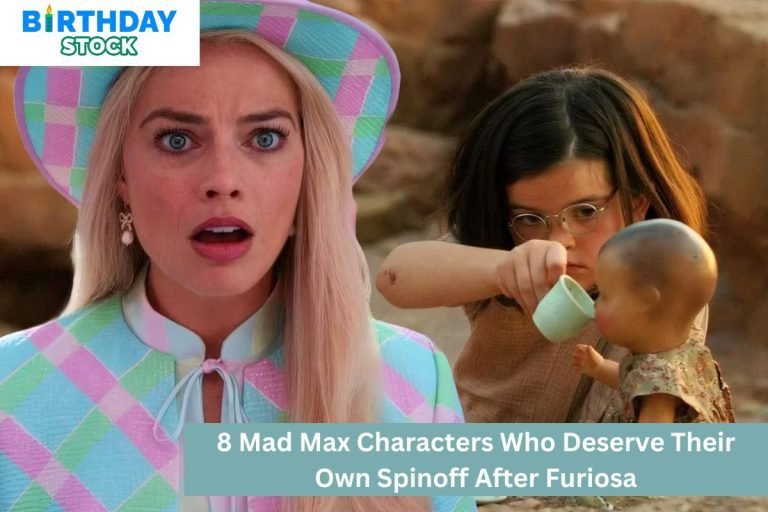 8 Mad Max Characters Who Deserve Their Own Spinoff After Furiosa