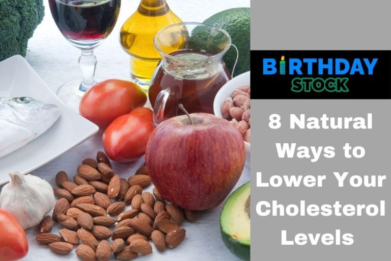 8 Natural Ways to Lower Your Cholesterol Levels