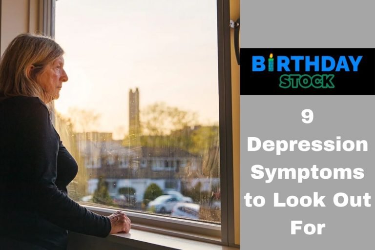 9 Depression Symptoms to Look Out For