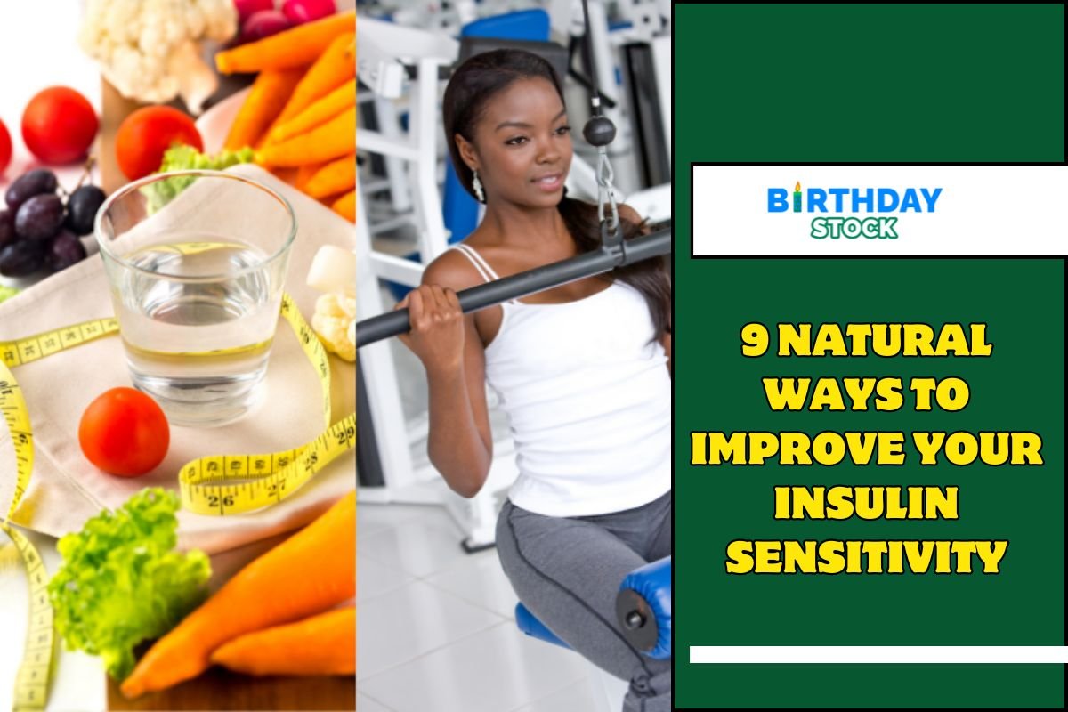 9 Natural Ways to Improve Your Insulin Sensitivity
