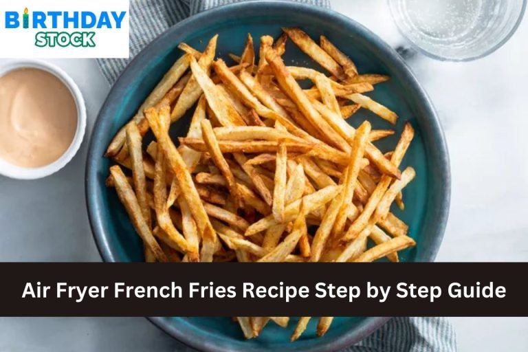 Air Fryer French Fries Recipe Step by Step Guide