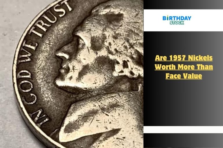 Are 1957 Nickels Worth More Than Face Value