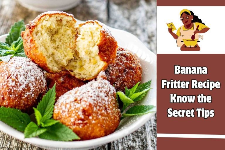 Banana Fritter Recipe Know the Secret Tips