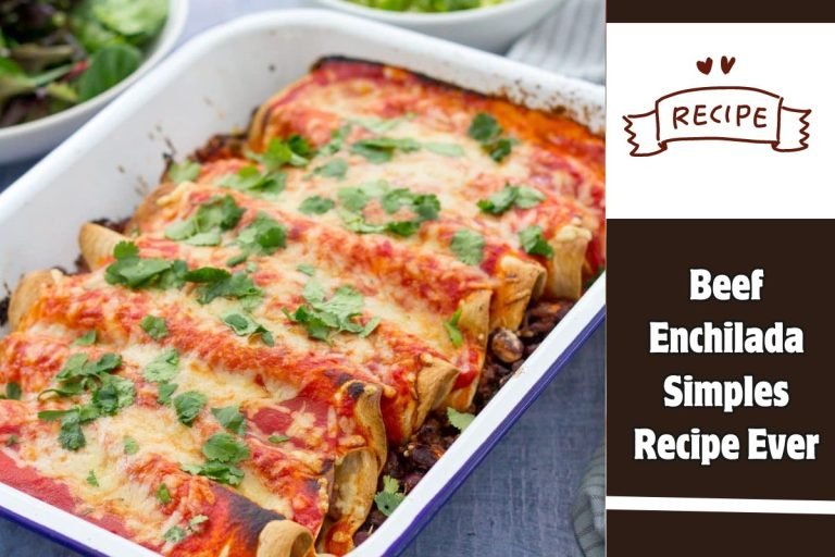 Beef Enchilada Simples Recipe Ever