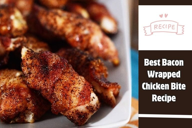 Best Bacon Wrapped Chicken Bite Recipe