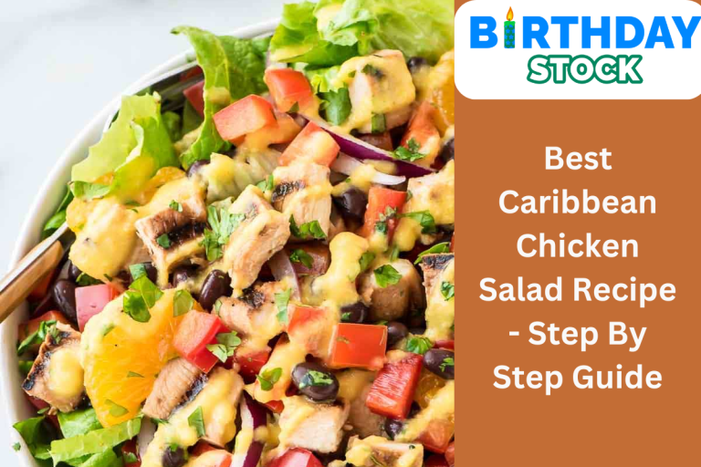 Best Caribbean Chicken Salad Recipe - Step By Step Guide