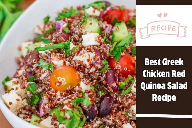 Best Greek Chicken Red Quinoa Salad Recipe