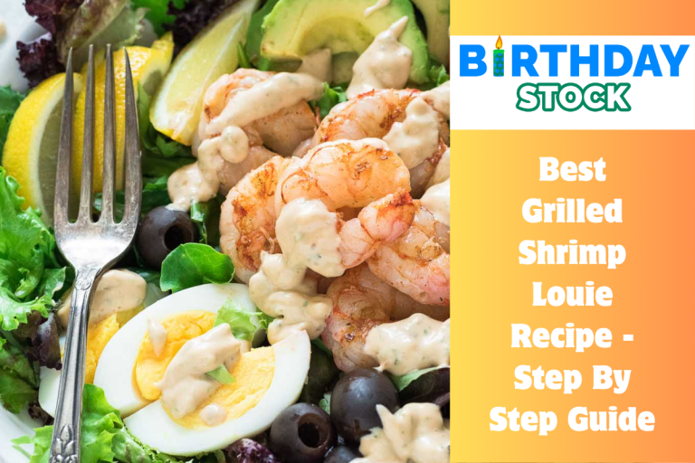 Best Grilled Shrimp Louie Recipe - Step By Step Guide