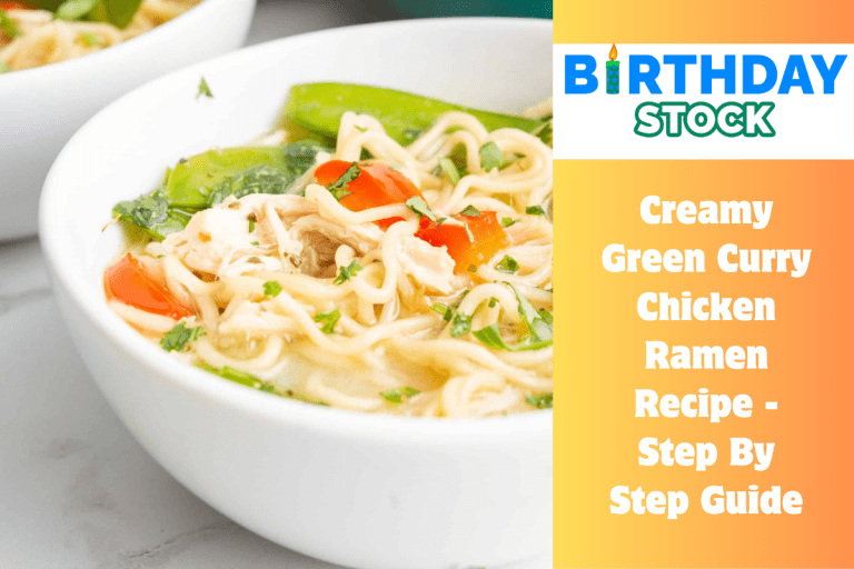 Creamy Green Curry Chicken Ramen Recipe -Step By Step Guide