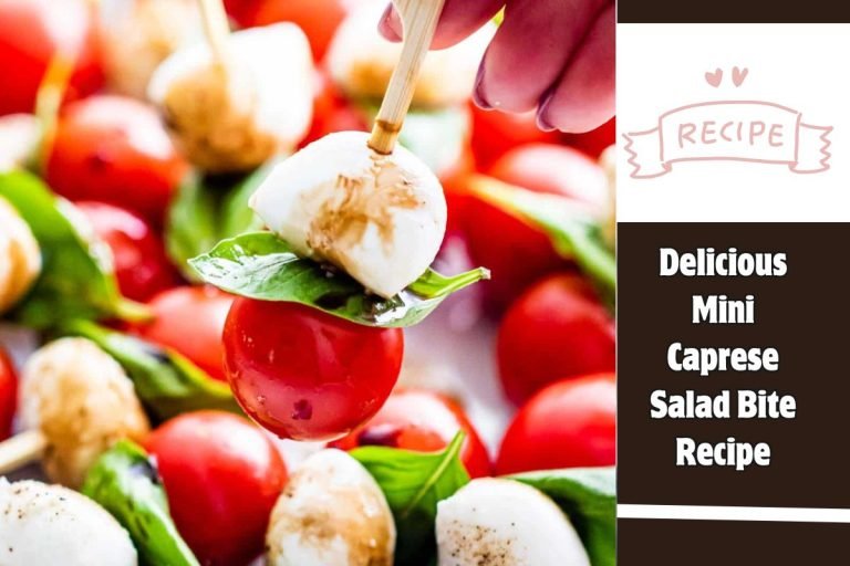 Delicious Mini Caprese Salad Bite Recipe