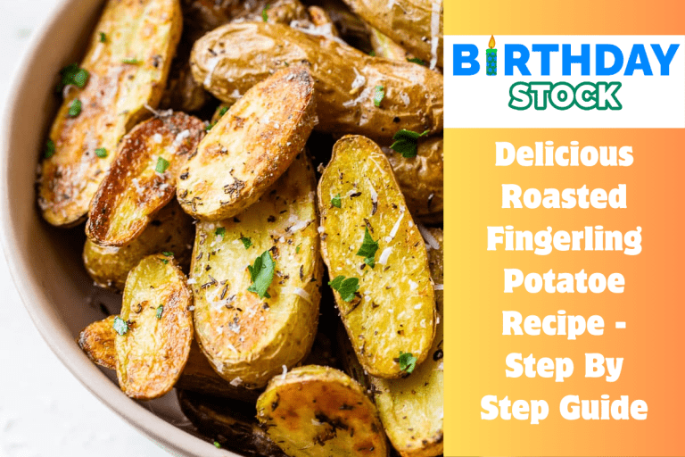 Delicious Roasted Fingerling Potatoe Recipe - Step By Step Guide