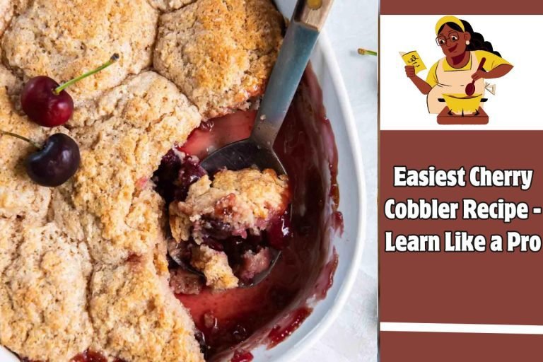 Easiest Cherry Cobbler Recipe - Learn Like a Pro