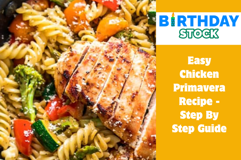 Easy Chicken Primavera Recipe - Step By Step Guide