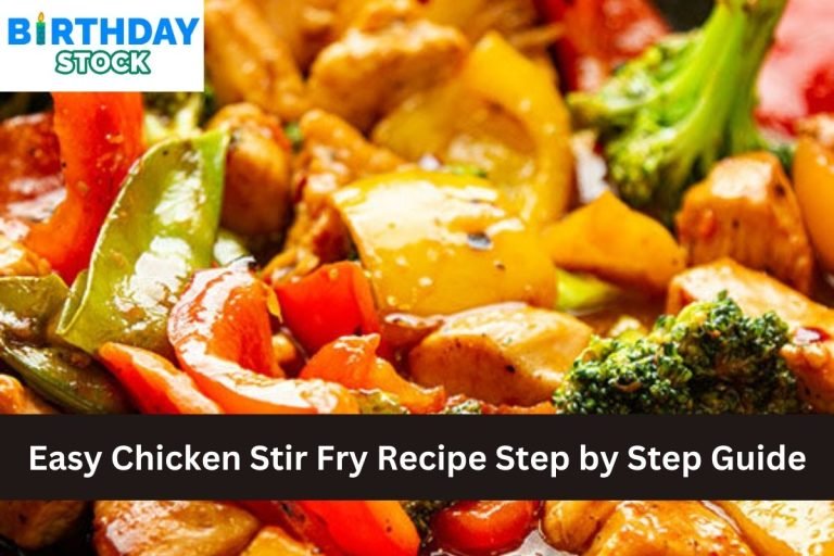Easy Chicken Stir Fry Recipe Step by Step Guide