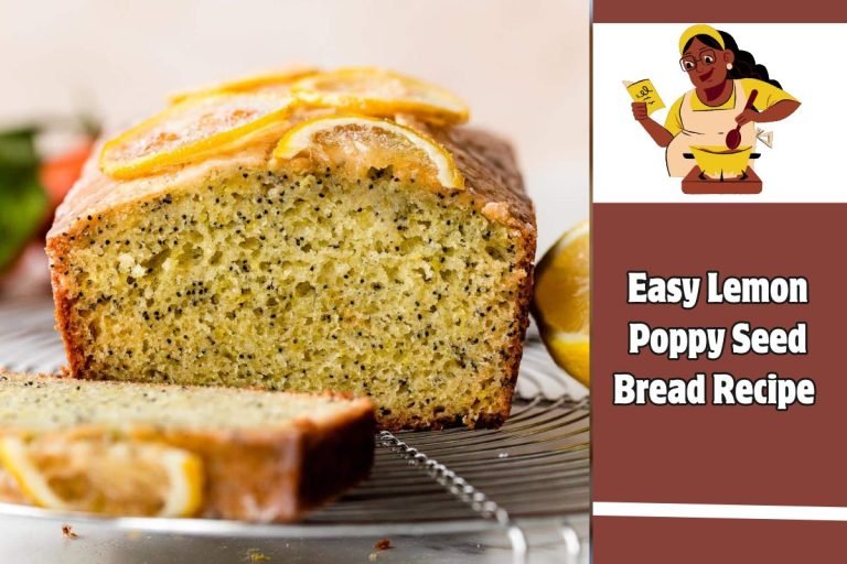 Easy Lemon Poppy Seed Bread Recipe