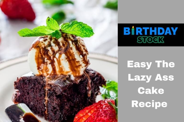 Easy The Lazy Ass Cake Recipe