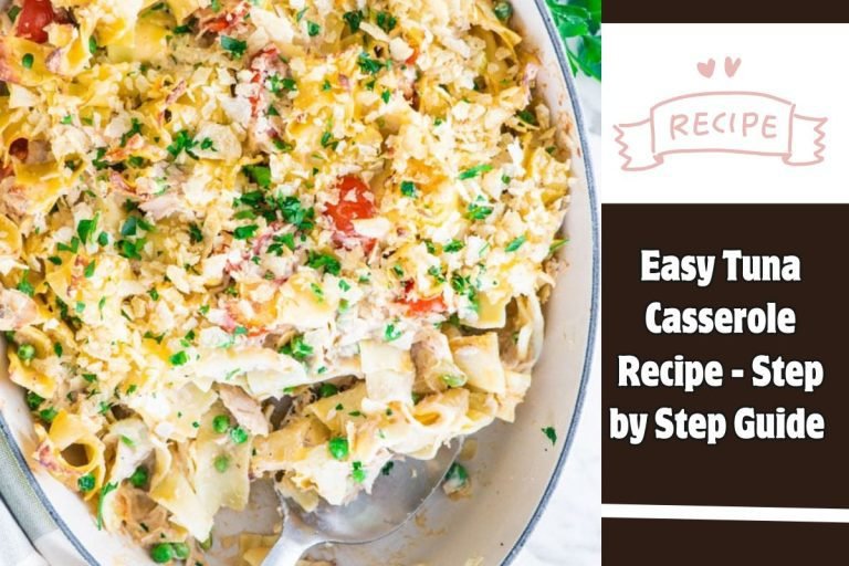 Easy Tuna Casserole Recipe - Step by Step Guide