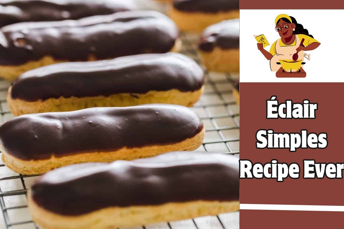 Éclair Simples Recipe Ever