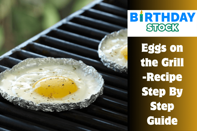 Eggs on the Grill -Recipe Step By Step Guide