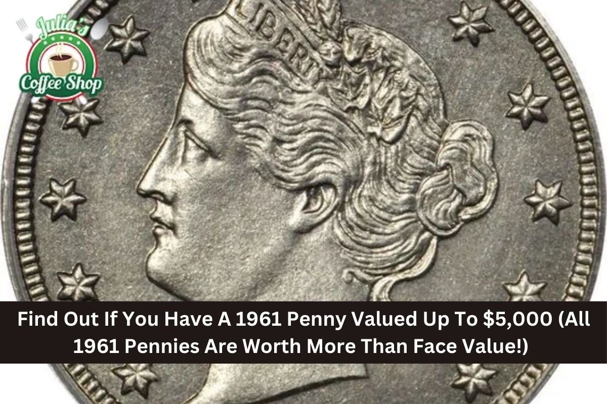 Find Out If You Have A 1961 Penny Valued Up To $5,000 (All 1961 Pennies Are Worth More Than Face Value!)