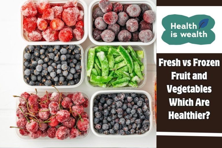 Fresh vs Frozen Fruit and Vegetables Which Are Healthier