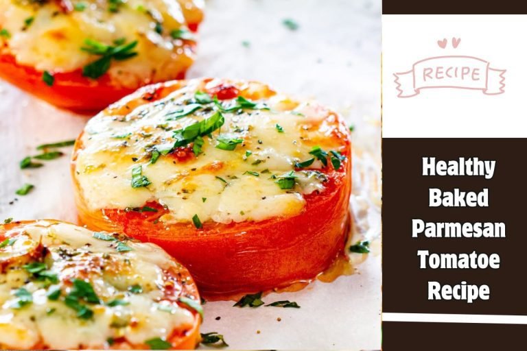 Healthy Baked Parmesan Tomatoe Recipe