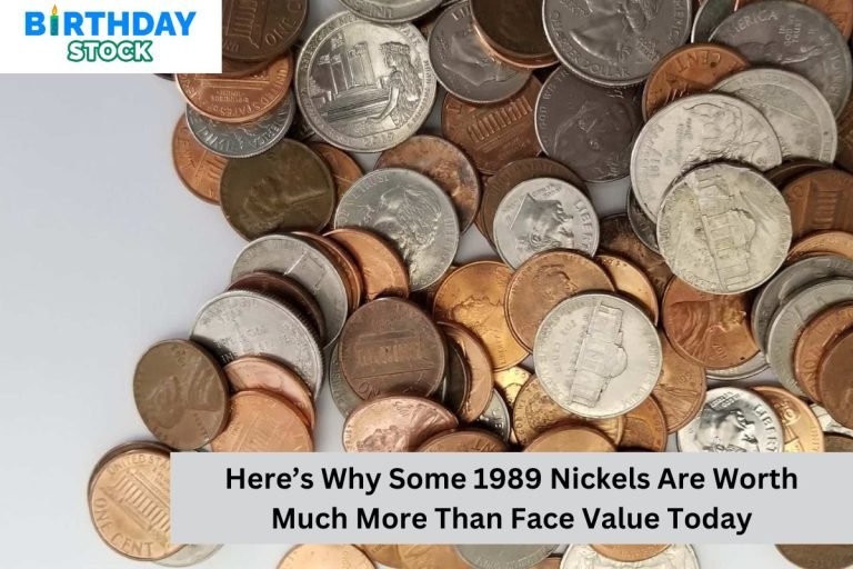 Here’s Why Some 1989 Nickels Are Worth Much More Than Face Value Today