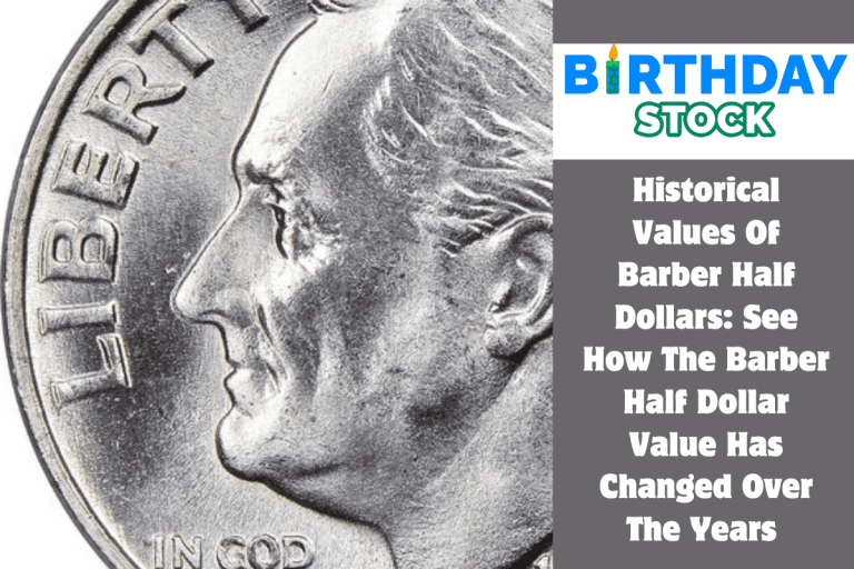 Historical Values Of Barber Half Dollars See How The Barber Half Dollar Value Has Changed Over The Years 