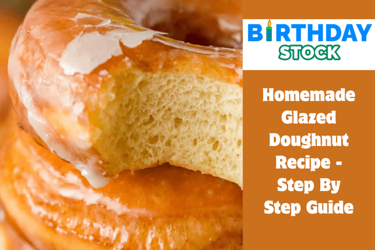 Homemade Glazed Doughnut Recipe - Step By Step Guide