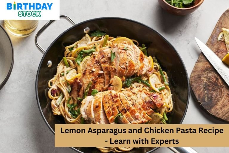 Lemon Asparagus and Chicken Pasta Recipe - Learn with Experts