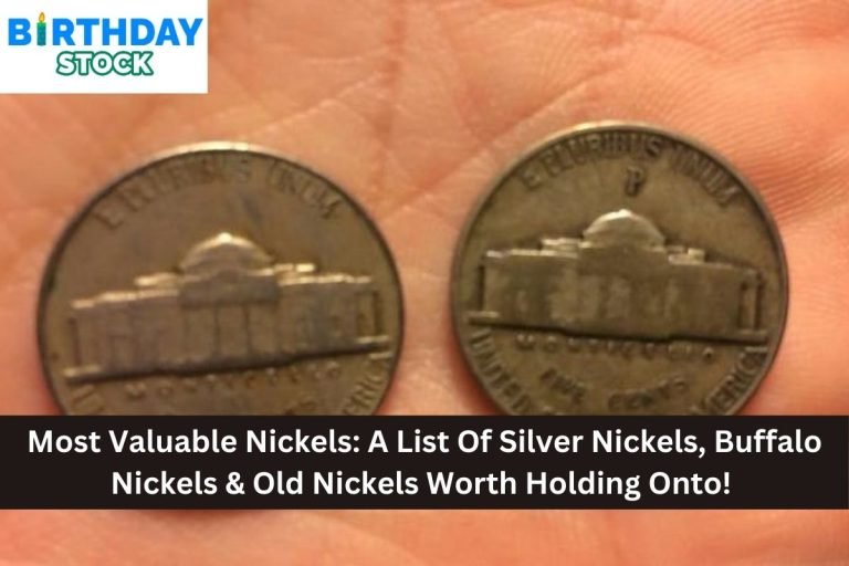 Most Valuable Nickels: A List Of Silver Nickels, Buffalo Nickels & Old Nickels Worth Holding Onto!
