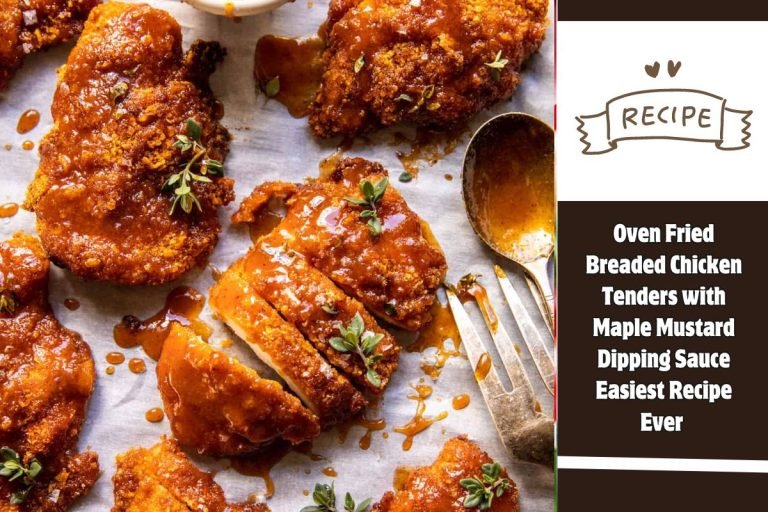 Oven Fried Breaded Chicken Tenders with Maple Mustard Dipping Sauce Easiest Recipe Ever