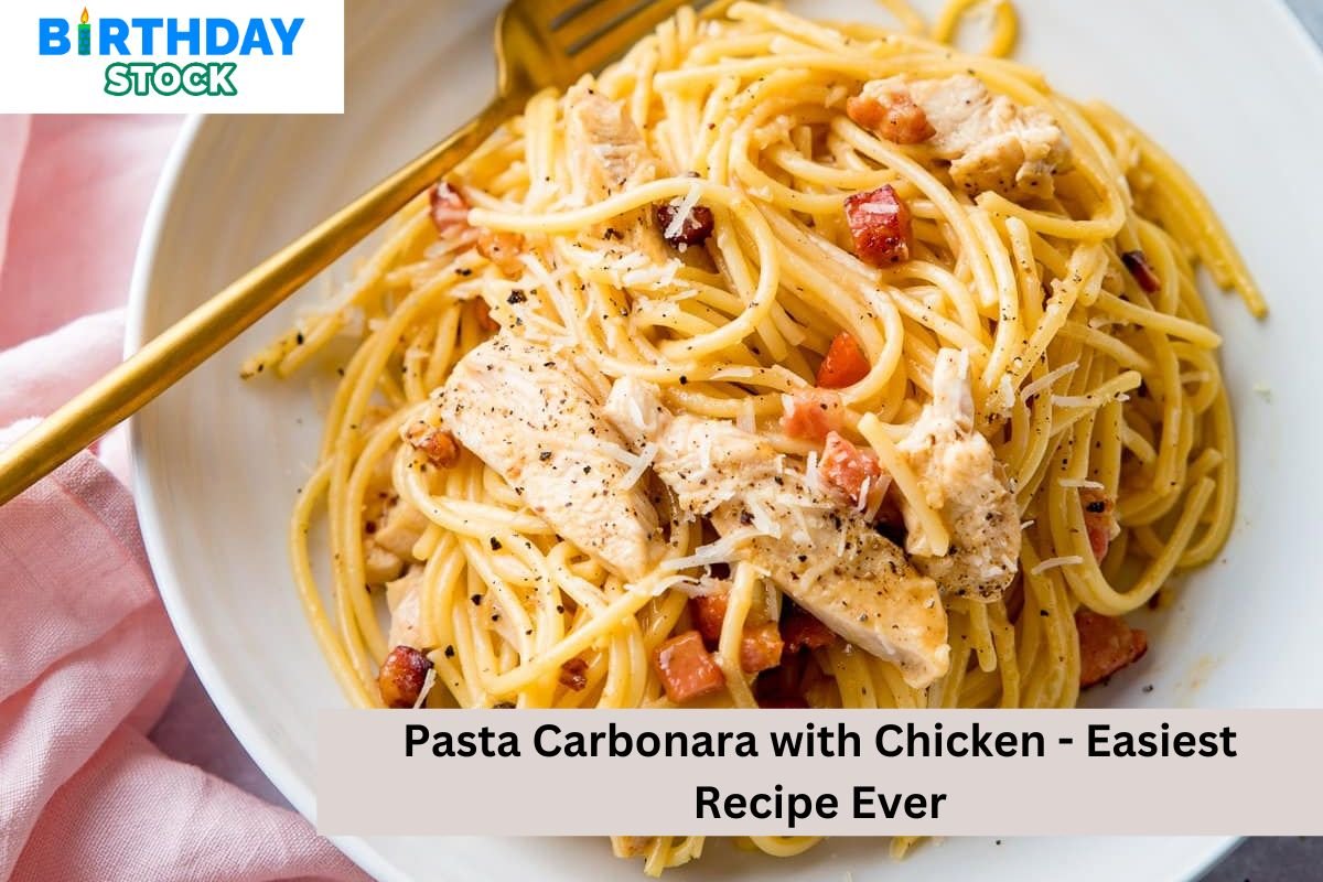 Pasta Carbonara with Chicken - Easiest Recipe Ever