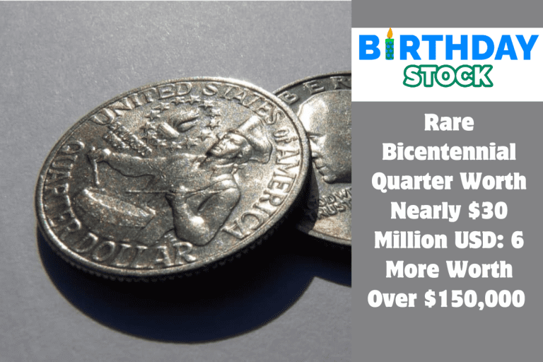 Rare Bicentennial Quarter Worth Nearly $30 Million USD 6 More Worth Over $150,000 