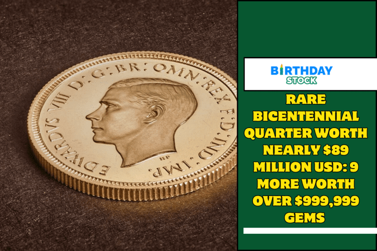 Rare Bicentennial Quarter Worth Nearly $89 Million USD: 9 More worth over $999,999 Gems