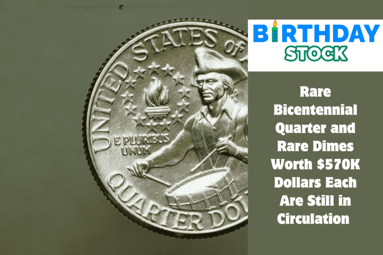 Rare Bicentennial Quarter and Rare Dimes Worth $570K Dollars Each Are Still in Circulation 
