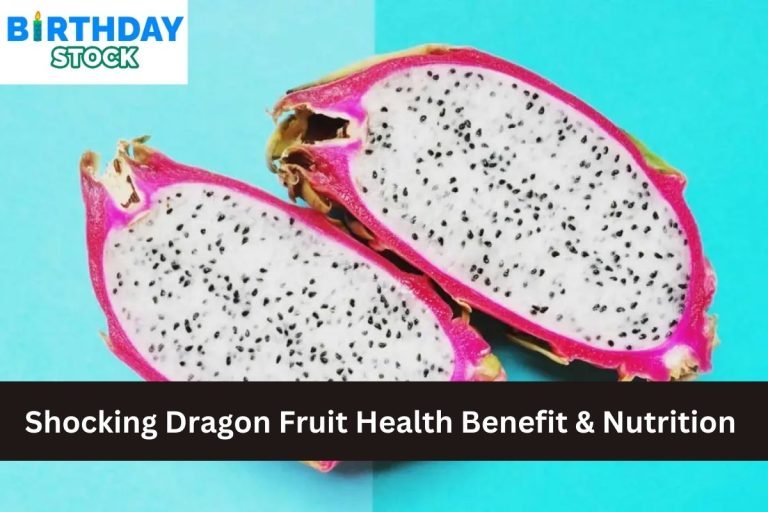 Shocking Dragon Fruit Health Benefit & Nutrition
