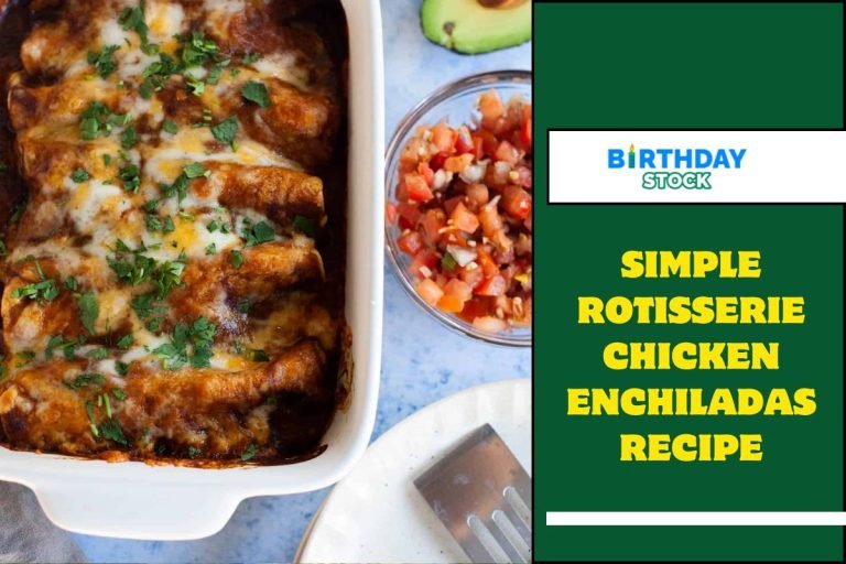 Simple Rotisserie Chicken Enchiladas Recipe