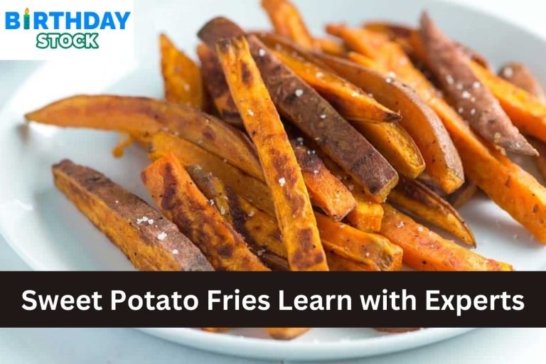 Sweet Potato Fries Learn with Experts