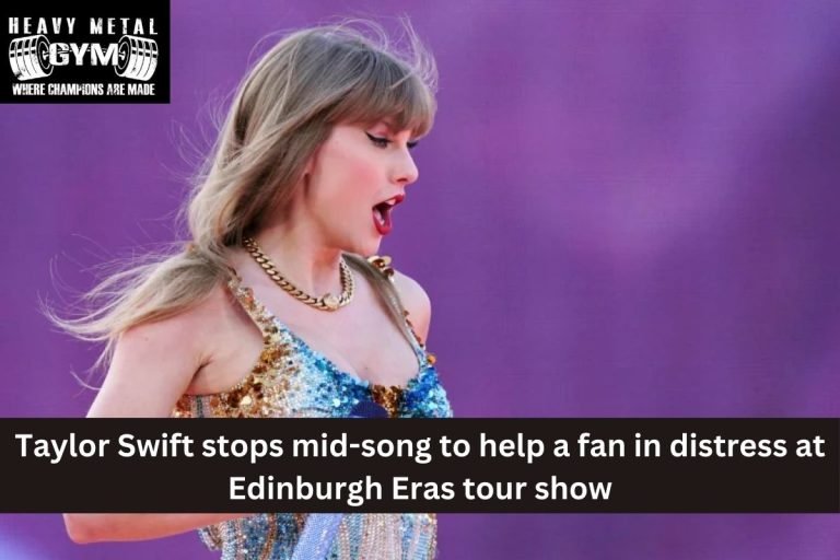 Taylor Swift stops mid-song to help a fan in distress at Edinburgh Eras tour show