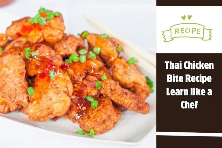 Thai Chicken Bite Recipe Learn like a Chef